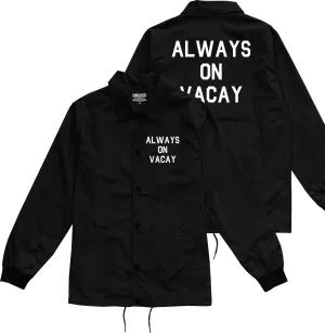 Always On Vacay Mens Coaches Jacket